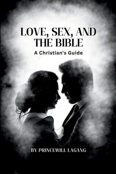 Love Sex and the Bible