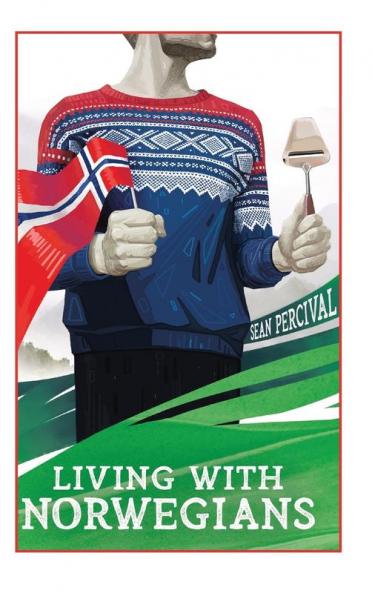 Living with Norwegians: The guide for moving to and surviving Norway: 1 (Guides to Norway)