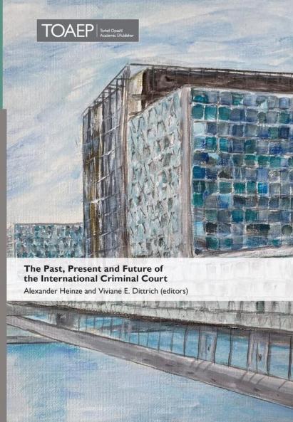 The Past Present and Future of the International Criminal Court