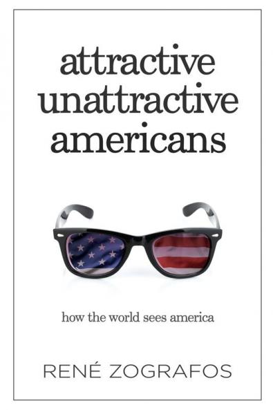 Attractive Unattractive Americans: How The World Sees America