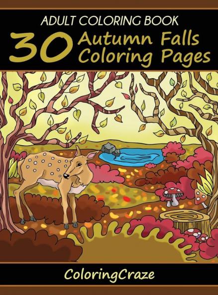 Adult Coloring Book: 30 Autumn Falls Coloring Pages (Colorful Seasons)