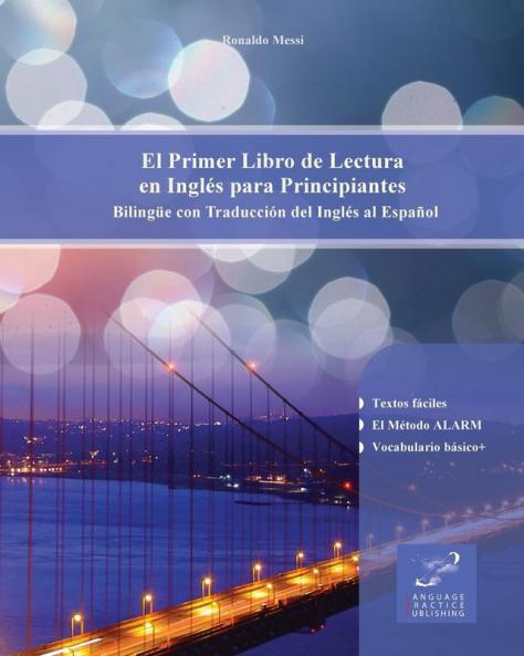 El Primer Libro De Lectura En Inglés Para Principiantes: Bilingüe Con Traducción Del Inglés Al Español (Spanish Edition)
