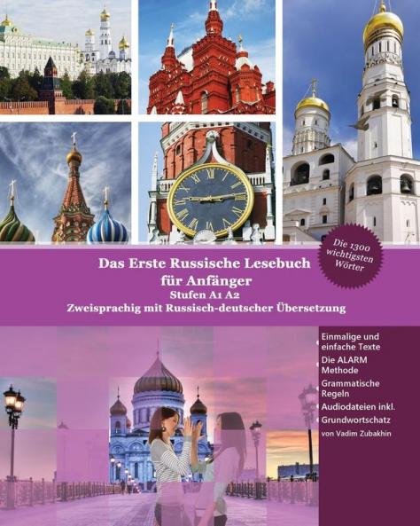 Das Erste Russische Lesebuch Für Anfänger: Stufen A1 A2 Zweisprachig Mit Russisch-Deutscher Übersetzung (Gestufte Russische Lesebücher) (German Edition)
