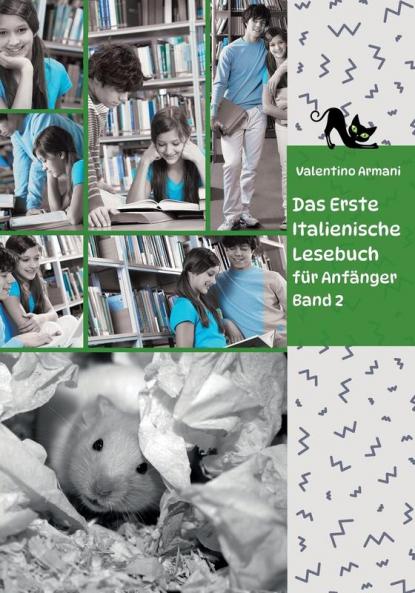 Das Erste Italienische Lesebuch Für Anfänger Band 2: Stufe A2 Zweisprachig Mit Italienisch-Deutscher Übersetzung (Gestufte Italienische Lesebücher) (German Edition)
