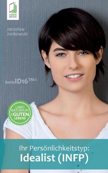 Ihr Persönlichkeitstyp - Idealist (INFP)