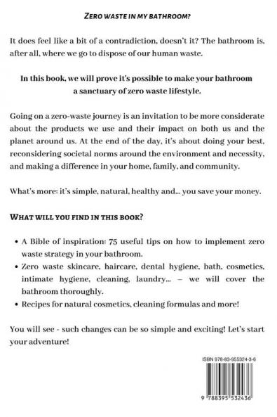 Zero Waste in the Bathroom: 85 tips how to implement a zero waste strategy in your home and life