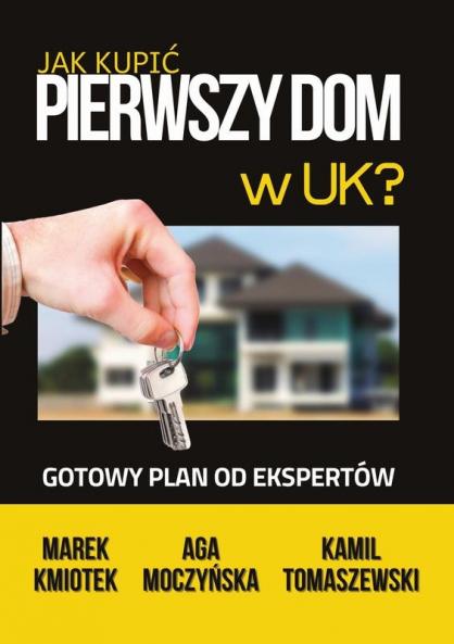 Jak Kupić Pierwszy Dom w UK?