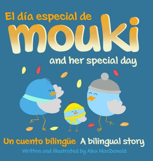 El Día Especial De Mouki/Mouki And Her Special Day: A Bilingual Story/Un Cuento Bilingüe