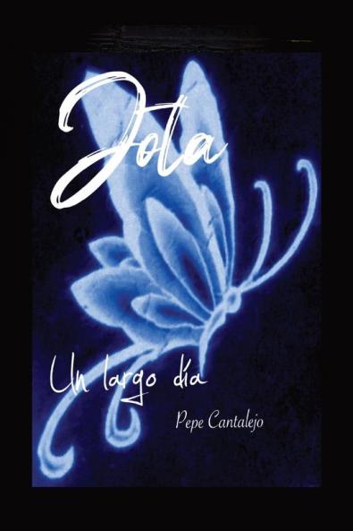 Jota; Un Largo Día: Serie Jota Nº 1 (Spanish Edition)