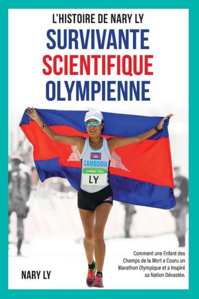 Survivante Scientifique Olympienne - L'Histoire de Nary Ly