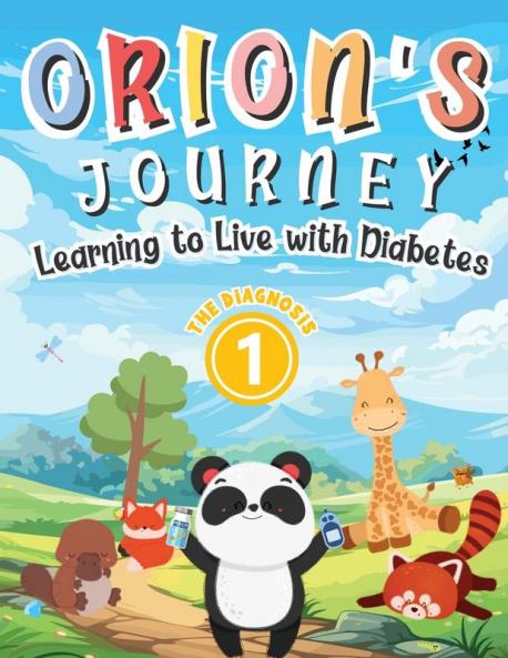 Orion's Journey - Learning to Live with Diabetes (The Diagnosis | Book 1)