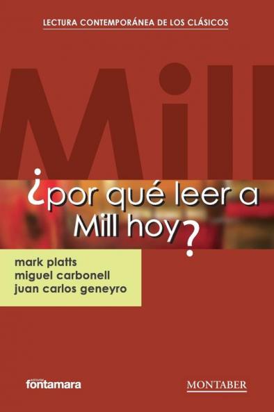 ��Por qu�� leer a Mill hoy?