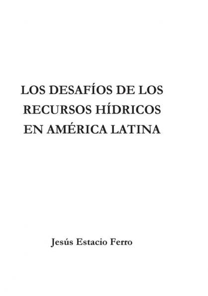 Los desafíos de los recursos hídricos en América Latina