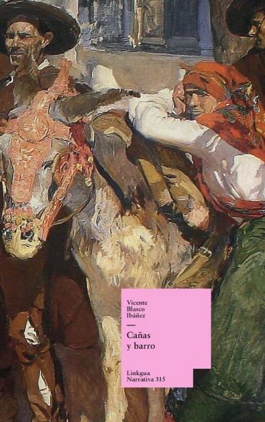 Cañas y barro (Narrativa) (Spanish Edition)