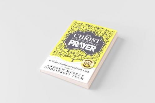 Andrew Murray With Christ In The School Of Prayer