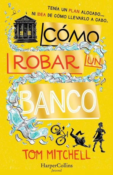 Cómo robar un banco