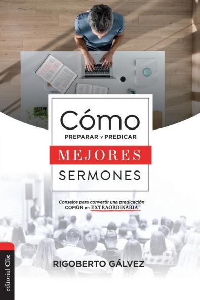 Cómo preparar y predicar mejores sermones | Softcover  | How to Prepare and Prea