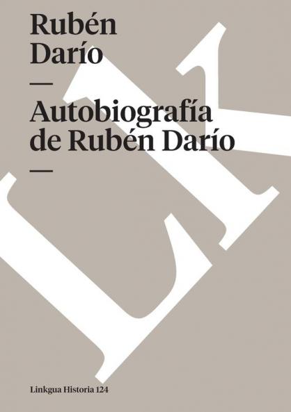 Autobiografía De Rubén Darío (Spanish Edition)