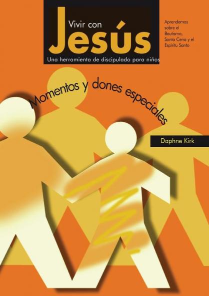 Vivir con Jesús: Momentos y dones especiales