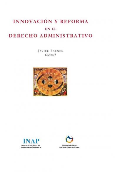 Innovación y Reforma en el Derecho Administrativo. (Serie Blanca - Colección de Pensamiento)