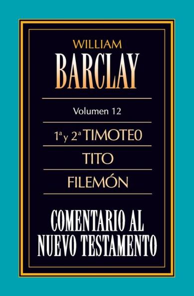 Las Cartas A Timoteo Tito y Filemon