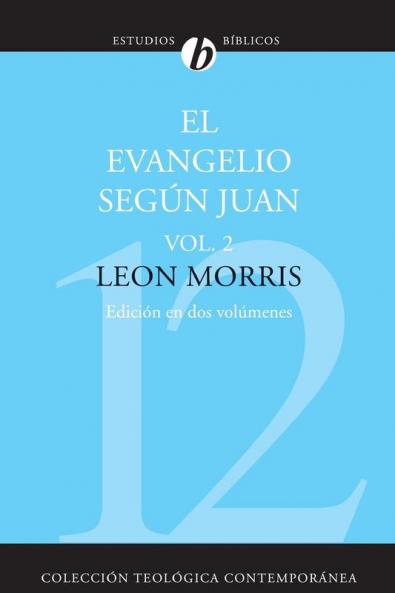 El Evangelio Segun Juan Volumen Segundo = The Gospel According to John Volume 2