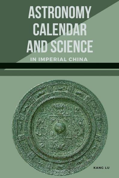 Astronomy Calendar and Science in Imperial China