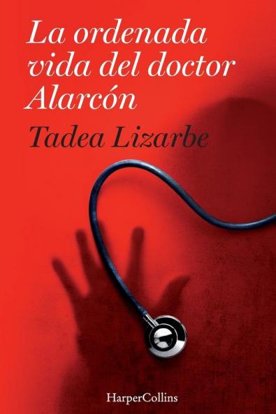 La ordenada vida del doctor Alarcón