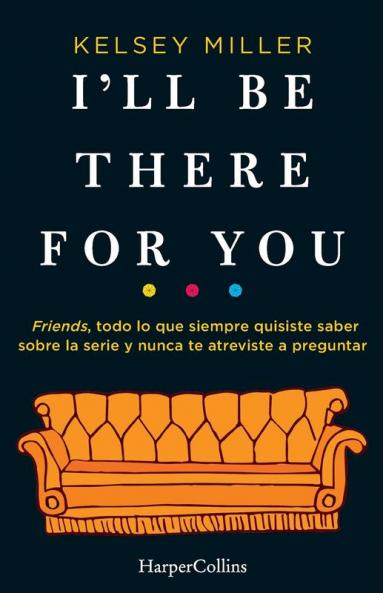 I'll be there for you