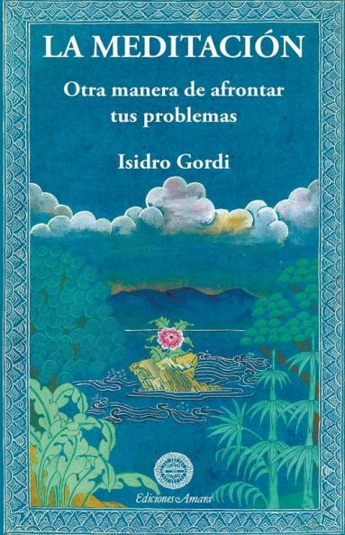 La meditación Otra manera de afrontar tus problemas
