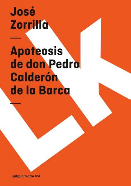 Apoteosis De Don Pedro Calderón De La Barca (Teatro Nº 451) (Spanish Edition)