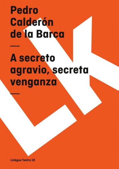 A secreto agravio secreta venganza