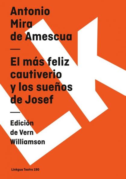 El Más Feliz Cautiverio Y Los Sueños De Josef (Teatro Nº 190) (Spanish Edition)