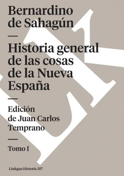 Historia general de las cosas de la Nueva España I (Spanish Edition)