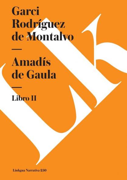 Amadís de Gaula II (Narrativa nº 250) (Spanish Edition)
