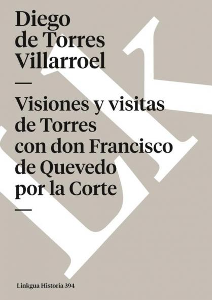 Visiones y visitas de Torres con don Francisco de Quevedo por la Corte
