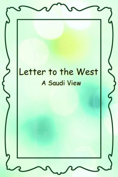 Letter to the West - A Saudi View