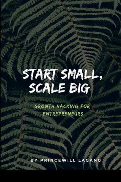 Start Small Scale Big