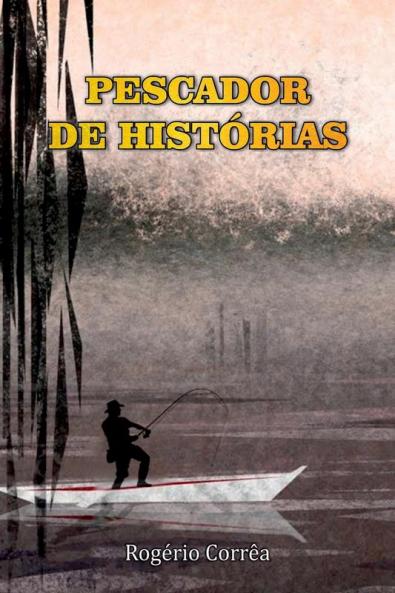 Pescador De Histórias (Portuguese Edition)