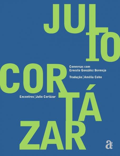 Júlio Cortázar - Encontros (Portuguese Edition)