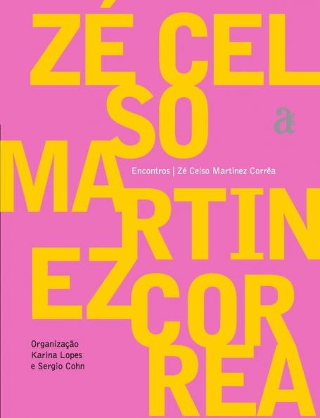 Zé Celso Martinez Correa - Encontros (Portuguese Edition)