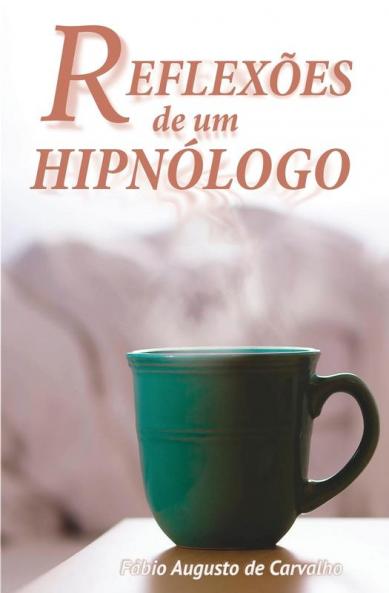 Reflexoes de um Hipnologo: Hipnose e mudanças positivas