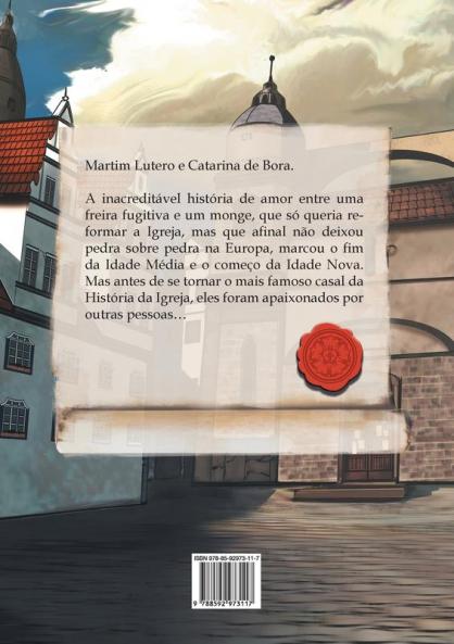 Dias de Tempestades: Martim Lutero e Catarina de Bora