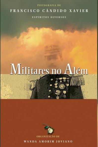 Militares no Além: 1 (Primeiro Livro Da Série Militares No Além)
