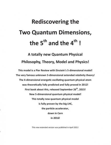 Rediscovering the Two Quantum Dimensions the 5th and the 4th dimension!