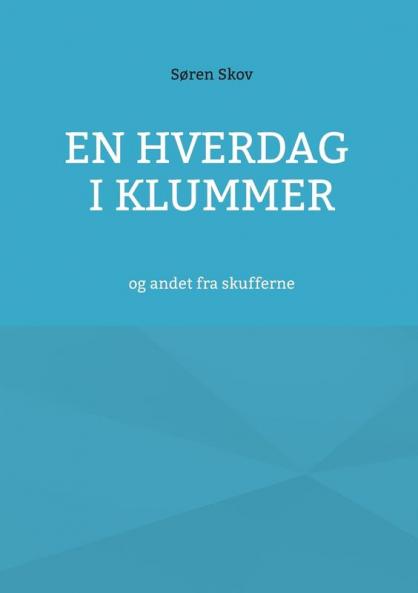 En hverdag i klummer
