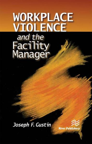 Workplace Violence and the Facility Manager