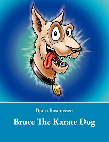 Bruce The Karate Dog