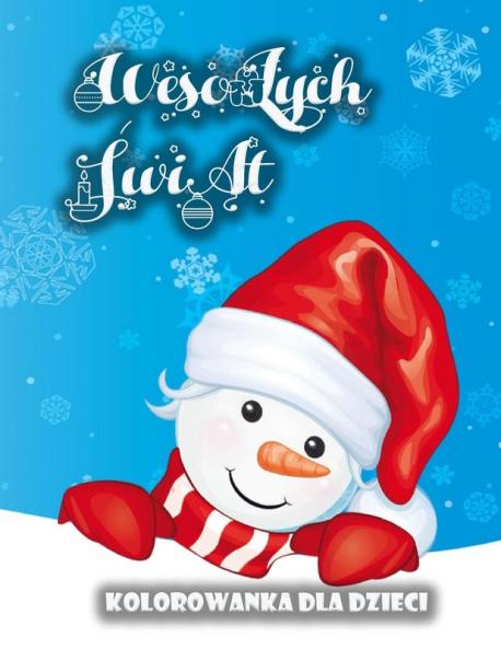 Kolorowanka Świąteczna Dla Dzieci: Zabawa Kolorowanki Strony Z Choinką I Więcej Dla Chlopców I Dziewcząt, Maluchów I Przedszkolaków (Polish Edition)