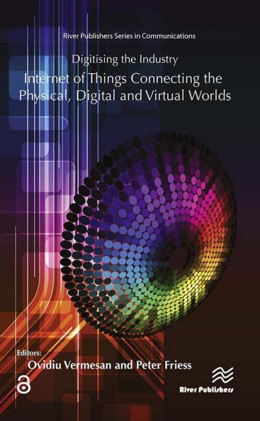 Digitising the Industry Internet of Things Connecting the Physical Digital and VirtualWorlds
